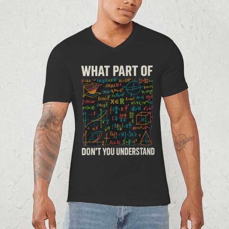 What Part Of Don't You Understand Math Teacher Men's V-Neck T-Shirt, novelty gifts, funny gifts What Part Of Don't You Understand Math Teacher Men's V-Neck T-Shirt, novelty gifts, funny gifts