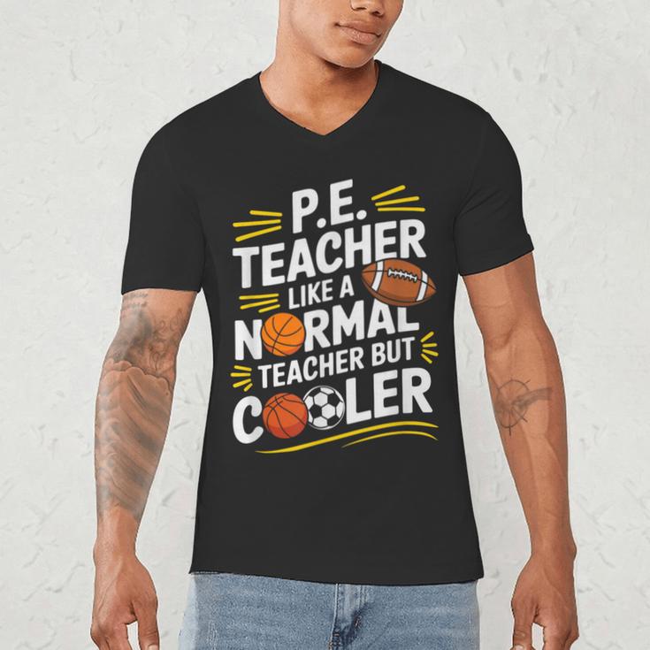 PE Coach PE Teacher Like Normal Teacher But Cooler Men's V-Neck T-Shirt, novelty gifts, funny gifts PE Coach PE Teacher Like Normal Teacher But Cooler Men's V-Neck T-Shirt, novelty gifts, funny gifts