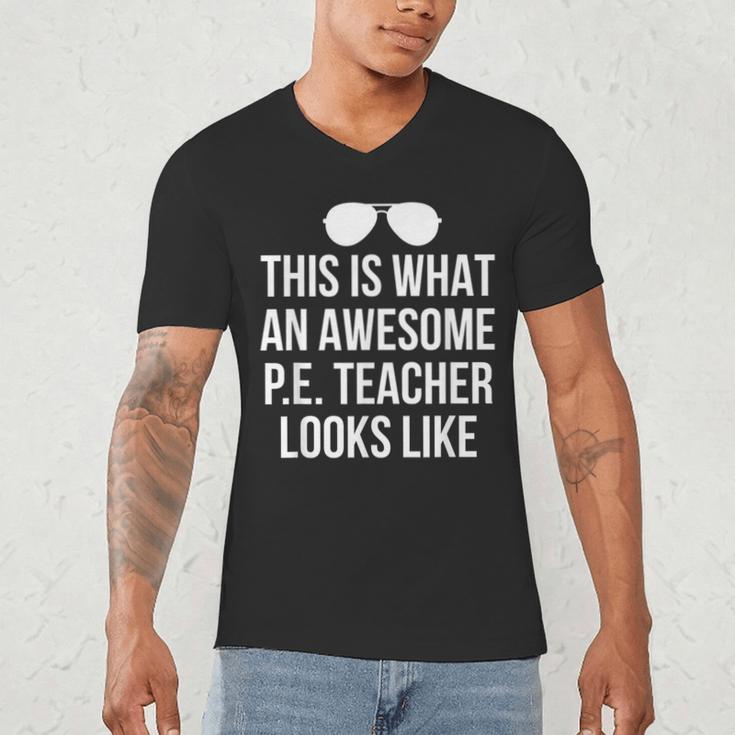 PE Teacher Sunglasses What Awesome Looks Like Men's V-Neck T-Shirt, novelty gifts, funny gifts