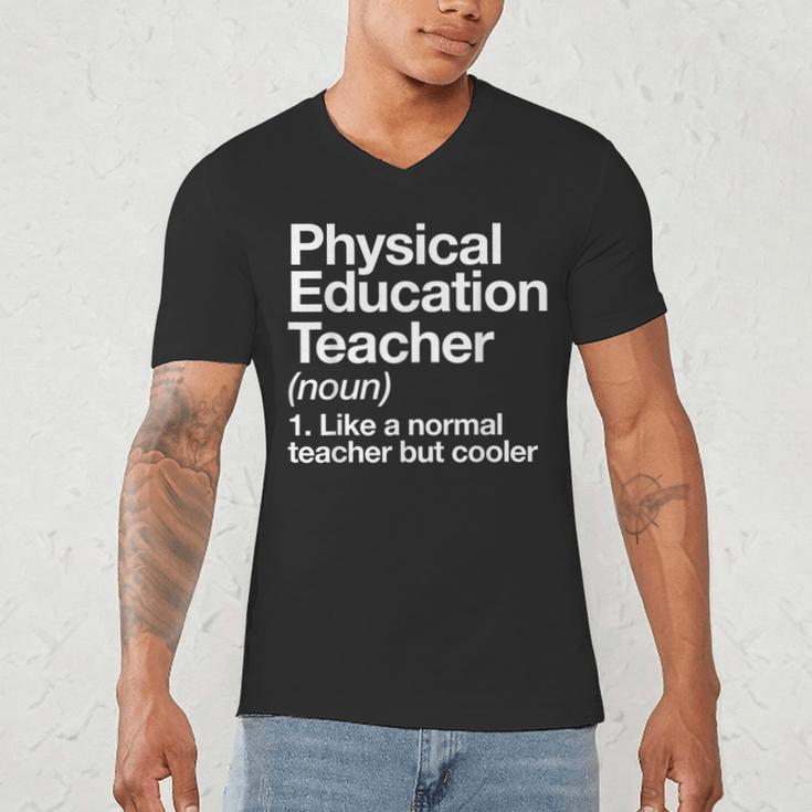 Physical Education Teacher Definition Sports PE School Men's V-Neck T-Shirt, novelty gifts, funny gifts Physical Education Teacher Definition Sports PE School Men's V-Neck T-Shirt, novelty gifts, funny gifts