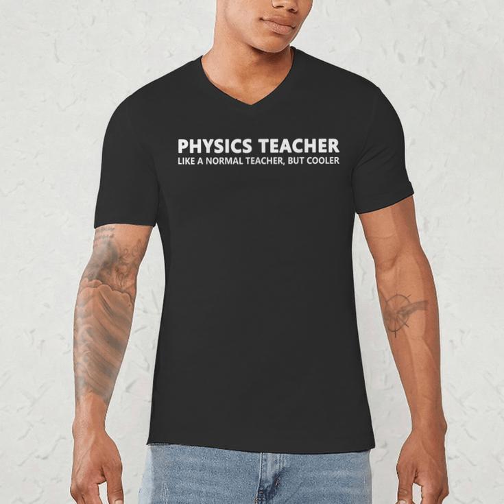 Physics Teacher Physics Teacher For Men Women Girls Kids Men's V-Neck T-Shirt, novelty gifts, funny gifts