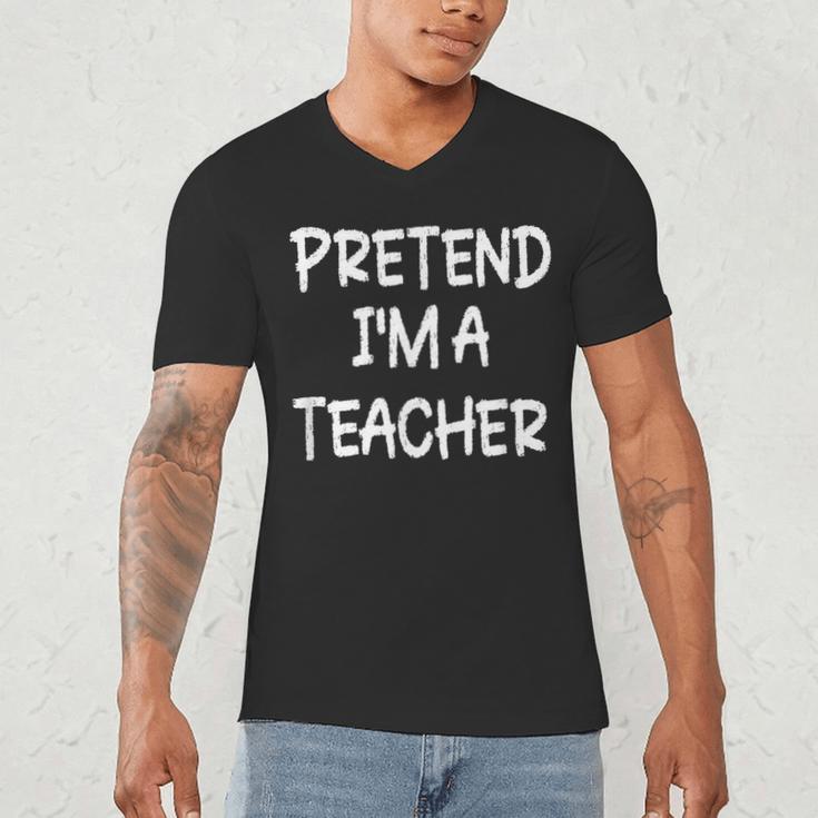 Pretend I'm a Teacher Lazy Last Minute Halloween Costume Men's V-Neck T-Shirt, novelty gifts, funny gifts