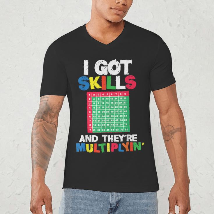 I Got Skills They'Re Multiplying Shirt Math Teacher Men's V-Neck T-Shirt, novelty gifts, funny gifts I Got Skills They'Re Multiplying Shirt Math Teacher Men's V-Neck T-Shirt, novelty gifts, funny gifts