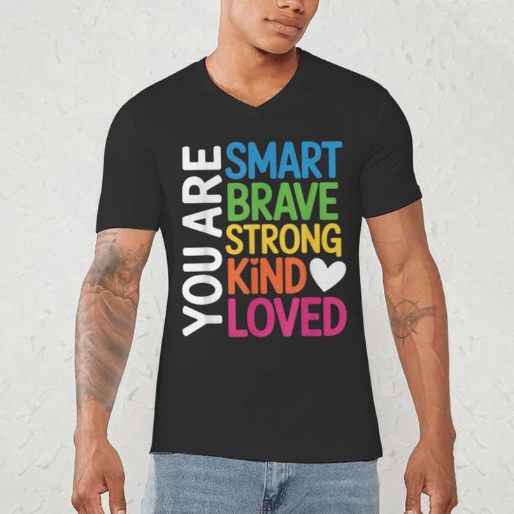 You Are SMART BRAVE STRONG KIND LOVED MOTIVATION TEACHER KID Men's V-Neck T-Shirt, novelty gifts, funny gifts You Are SMART BRAVE STRONG KIND LOVED MOTIVATION TEACHER KID Men's V-Neck T-Shirt, novelty gifts, funny gifts