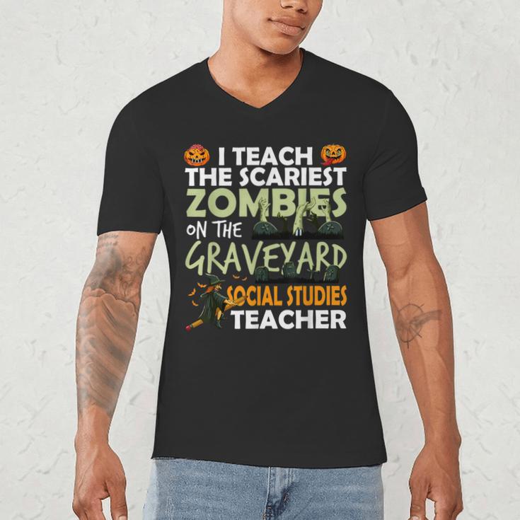 Social Studies Teacher Teach Scariest Zombies On Graveyard For Men Women Men's V-Neck T-Shirt, novelty gifts, funny gifts Social Studies Teacher Teach Scariest Zombies On Graveyard For Men Women Men's V-Neck T-Shirt, novelty gifts, funny gifts