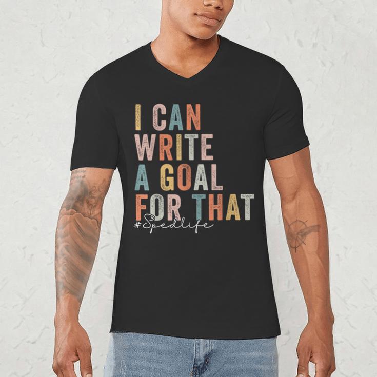 Special Education Teacher I Can Write A Goal For That Sped Men's V-Neck T-Shirt, novelty gifts, funny gifts Special Education Teacher I Can Write A Goal For That Sped Men's V-Neck T-Shirt, novelty gifts, funny gifts
