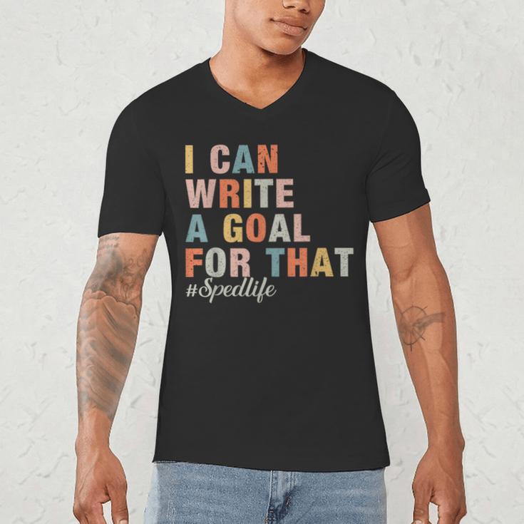 Special Education I Can Write A Goal For That Sped Teacher Men's V-Neck T-Shirt, novelty gifts, funny gifts Special Education I Can Write A Goal For That Sped Teacher Men's V-Neck T-Shirt, novelty gifts, funny gifts