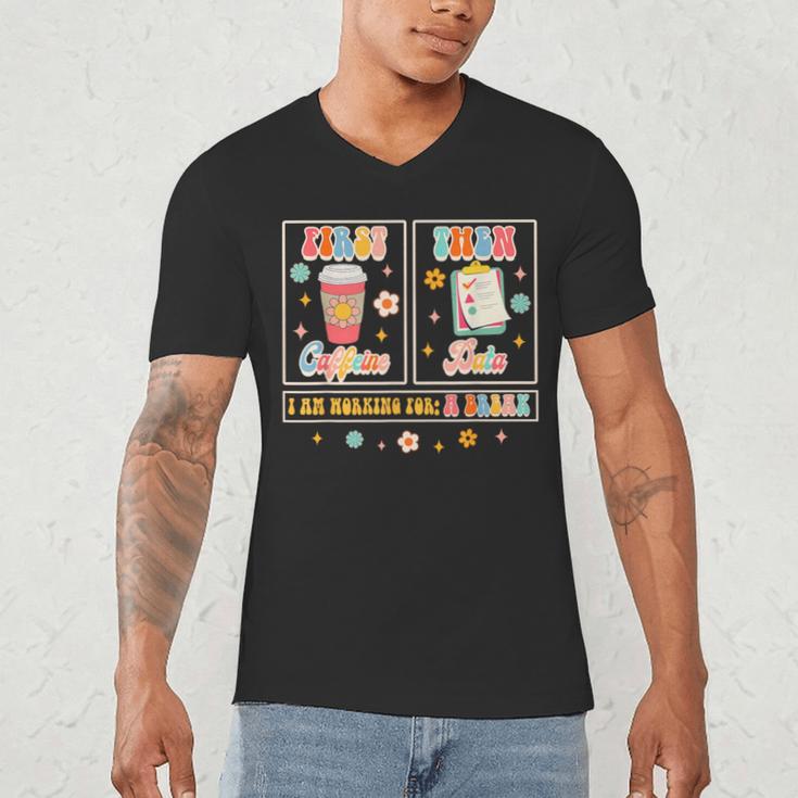 SPED Teacher Special Education First Coffee Then Data For Men Women Men's V-Neck T-Shirt, novelty gifts, funny gifts