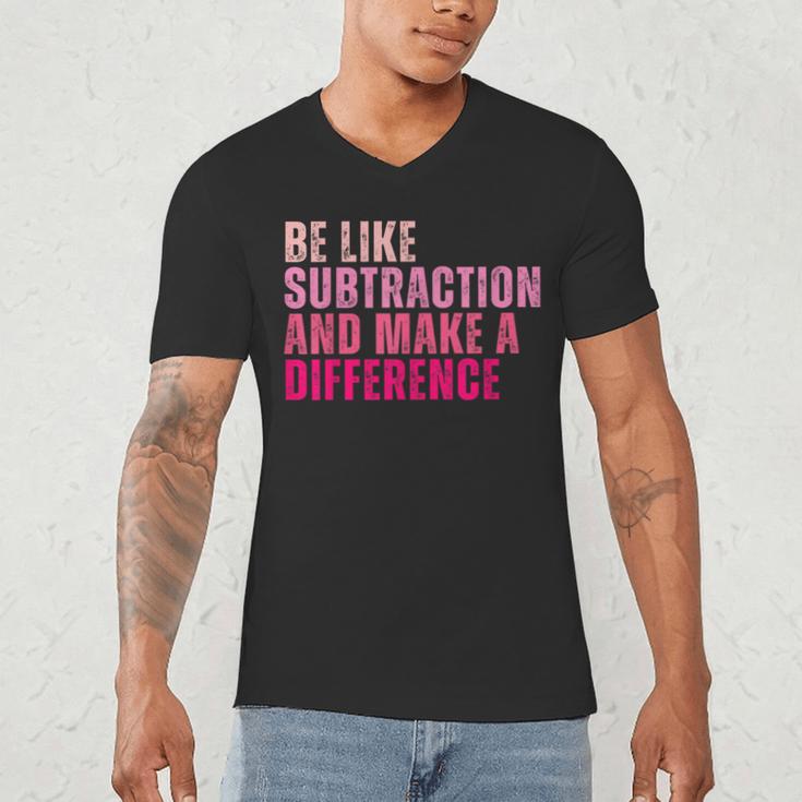 Be Like Subtraction And Make A Difference Math Teacher Men's V-Neck T-Shirt, novelty gifts, funny gifts Be Like Subtraction And Make A Difference Math Teacher Men's V-Neck T-Shirt, novelty gifts, funny gifts