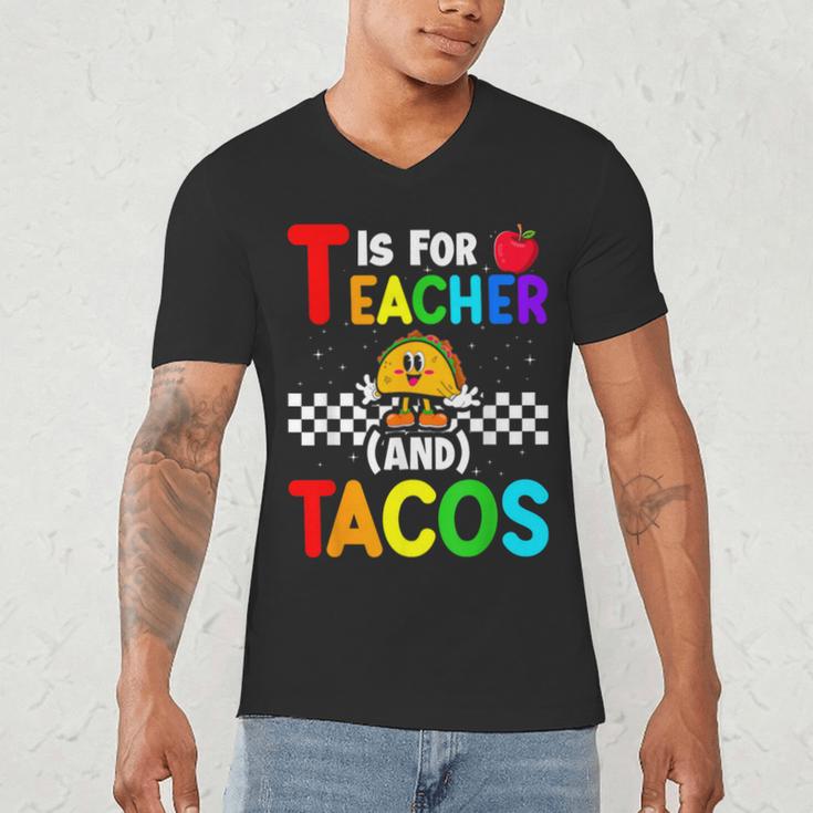 T Is For Teacher And Tacos For Teacher & Tacos Lovers Men's V-Neck T-Shirt, novelty gifts, funny gifts T Is For Teacher And Tacos For Teacher & Tacos Lovers Men's V-Neck T-Shirt, novelty gifts, funny gifts