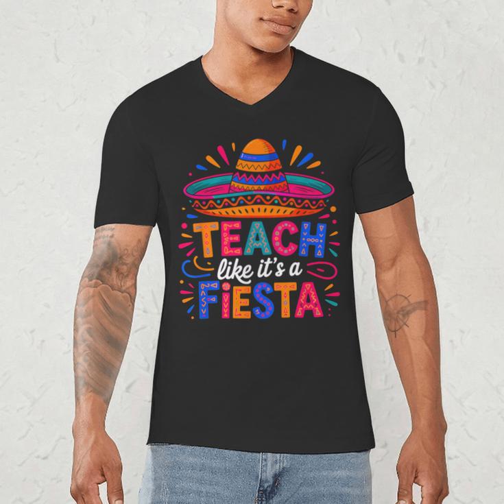 Teach Like It'S A Fiesta Teachers Sombrero Cinco De Mayo Men's V-Neck T-Shirt, novelty gifts, funny gifts Teach Like It'S A Fiesta Teachers Sombrero Cinco De Mayo Men's V-Neck T-Shirt, novelty gifts, funny gifts