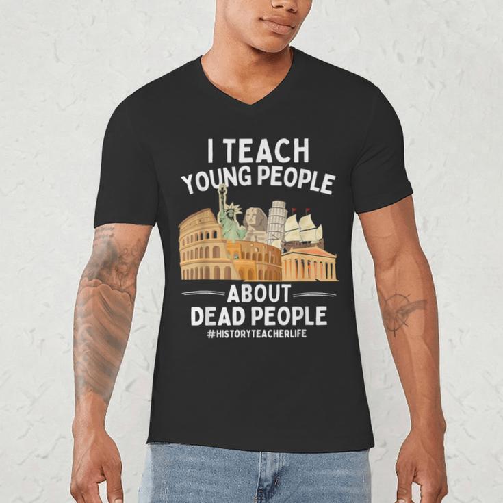 I Teach Young People About Dead People History Teachers Men's V-Neck T-Shirt, novelty gifts, funny gifts I Teach Young People About Dead People History Teachers Men's V-Neck T-Shirt, novelty gifts, funny gifts