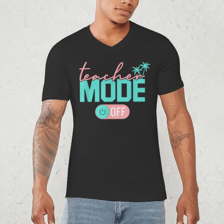 Teacher Mode Off Happy Last Day Of School Summer Break Men Women Men's V-Neck T-Shirt, novelty gifts, funny gifts Teacher Mode Off Happy Last Day Of School Summer Break Men Women Men's V-Neck T-Shirt, novelty gifts, funny gifts