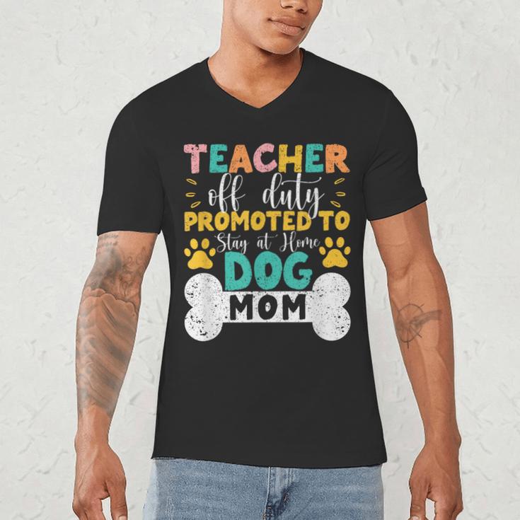Teacher Off Duty Promoted To Stay At Home Dog Mom Teachers Men's V-Neck T-Shirt, novelty gifts, funny gifts Teacher Off Duty Promoted To Stay At Home Dog Mom Teachers Men's V-Neck T-Shirt, novelty gifts, funny gifts