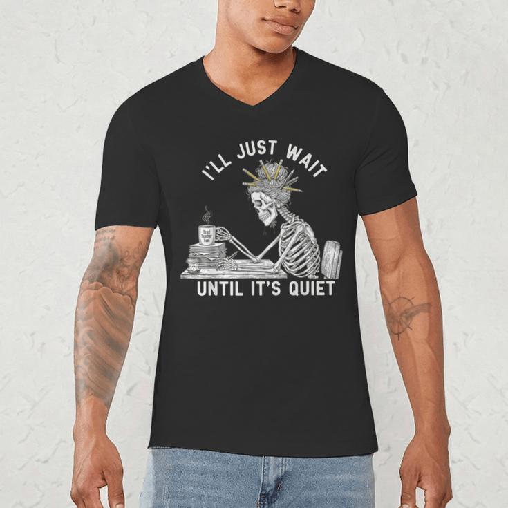Teacher Skeleton Messy Bun I'Ll Just Wait Until Its Quiet Men's V-Neck T-Shirt, novelty gifts, funny gifts