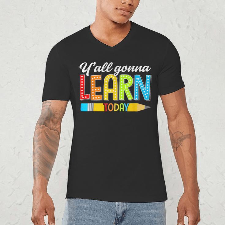 Teacher Y'All Gonna Learn Today First Day Of School Men's V-Neck T-Shirt, novelty gifts, funny gifts Teacher Y'All Gonna Learn Today First Day Of School Men's V-Neck T-Shirt, novelty gifts, funny gifts