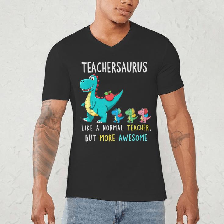 Teachersaurus Like A Normal Teacher But More Awesome Men's V-Neck T-Shirt, novelty gifts, funny gifts