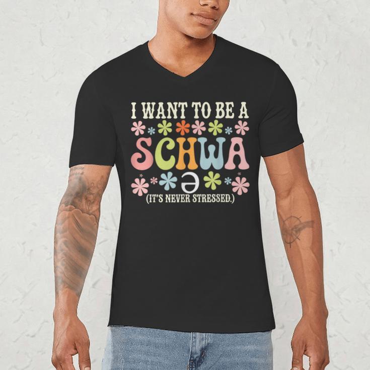 I Want To Be A Schwa It's Never Stressed Reading Teacher Men's V-Neck T-Shirt, novelty gifts, funny gifts