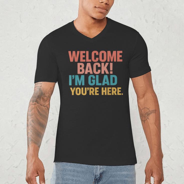 Welcome Back I'm Glad You'Re Here Retro Teacher Greeting Men's V-Neck T-Shirt, novelty gifts, funny gifts