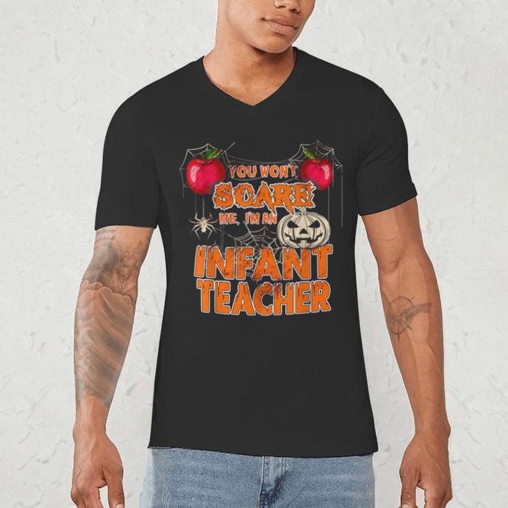 You Won't Scare Me I'm An Infant Teacher Men Women Men's V-Neck T-Shirt, novelty gifts, funny gifts