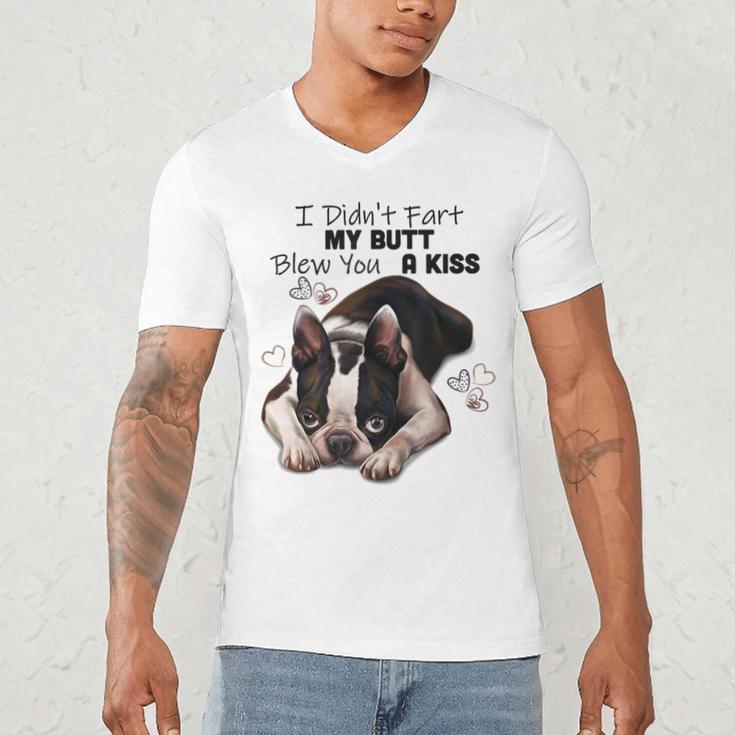 Boston Terrier Shirt I Didn't Fart My Butt Blew You A Kiss Men's V-Neck T-Shirt, novelty gifts, funny gifts