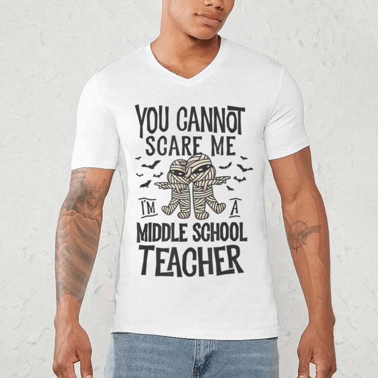 You Cannot Scare Me I'm A Middle School Teacher Halloween Men's V-Neck T-Shirt, novelty gifts, funny gifts