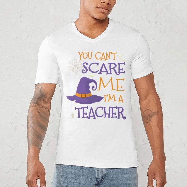 You Can't Scare Me I'm A Teacher Men's V-Neck T-Shirt, novelty gifts, funny gifts