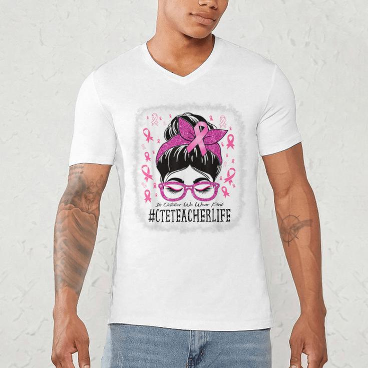CTE Teacher In October We Wear Pink Breast Cancer Awareness Men's V-Neck T-Shirt, novelty gifts, funny gifts CTE Teacher In October We Wear Pink Breast Cancer Awareness Men's V-Neck T-Shirt, novelty gifts, funny gifts