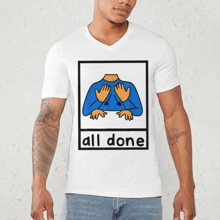 All Done Sign Language Speech Pathology Aac Sped Teacher Men's V-Neck T-Shirt, novelty gifts, funny gifts