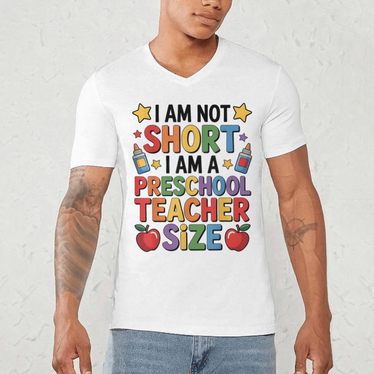 I'm Not Short I'm A Preschool Teacher Size Quote Women Men's V-Neck T-Shirt, novelty gifts, funny gifts I'm Not Short I'm A Preschool Teacher Size Quote Women Men's V-Neck T-Shirt, novelty gifts, funny gifts