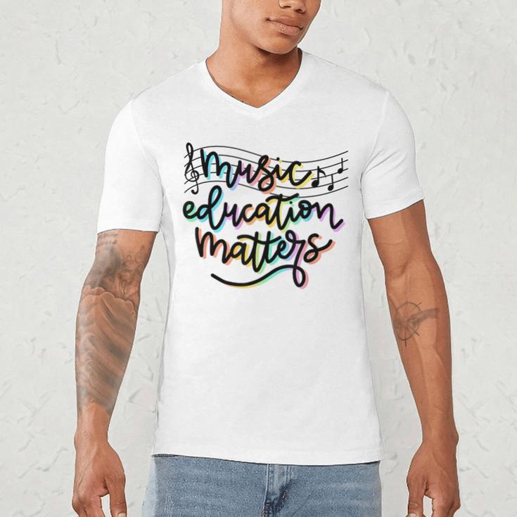 Music Education Matters Music Teacher Appreciation Women Men's V-Neck T-Shirt, novelty gifts, funny gifts Music Education Matters Music Teacher Appreciation Women Men's V-Neck T-Shirt, novelty gifts, funny gifts