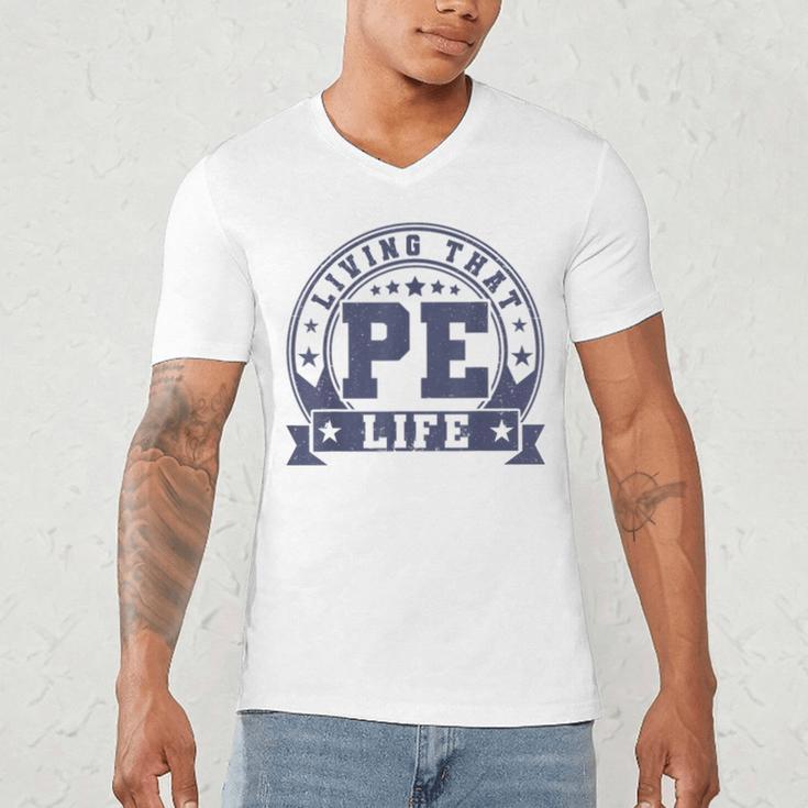 PE Teacher Living That PE Life Physical Education Teacher Men's V-Neck T-Shirt, novelty gifts, funny gifts