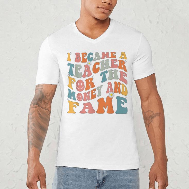 Teachers I Became A Teacher For The Money And Fame Men Women Men's V-Neck T-Shirt, novelty gifts, funny gifts Teachers I Became A Teacher For The Money And Fame Men Women Men's V-Neck T-Shirt, novelty gifts, funny gifts