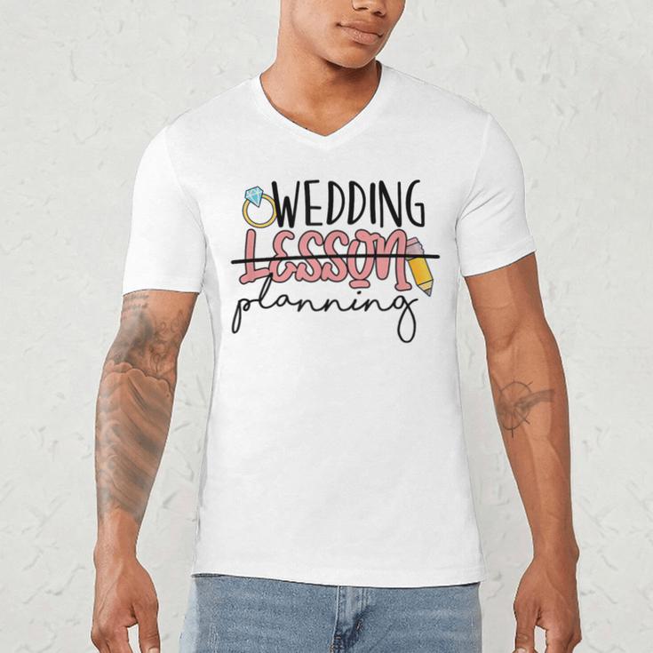 Wedding Planning Not Lesson Engaged Teacher Wedding Men's V-Neck T-Shirt, novelty gifts, funny gifts Wedding Planning Not Lesson Engaged Teacher Wedding Men's V-Neck T-Shirt, novelty gifts, funny gifts