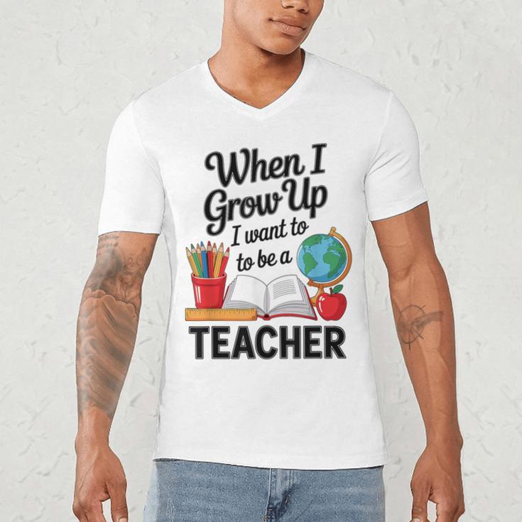 When I Grow Up I Want To Be Teacher Kids Men's V-Neck T-Shirt, novelty gifts, funny gifts When I Grow Up I Want To Be Teacher Kids Men's V-Neck T-Shirt, novelty gifts, funny gifts