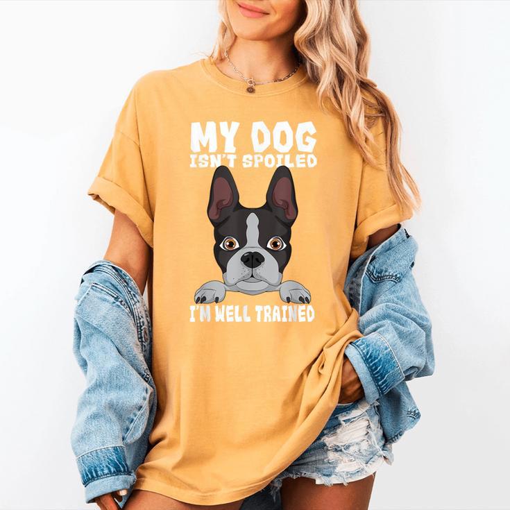 Boston Terrier American Gentleman Dog Lover I'm Well Trained Women's Comfort Colors T-Shirt