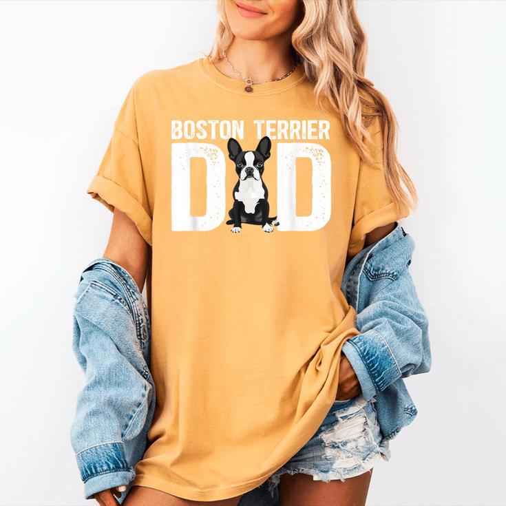 Boston Terrier Dad Of A Bostie Dad Bostie Father Women's Comfort Colors T-Shirt