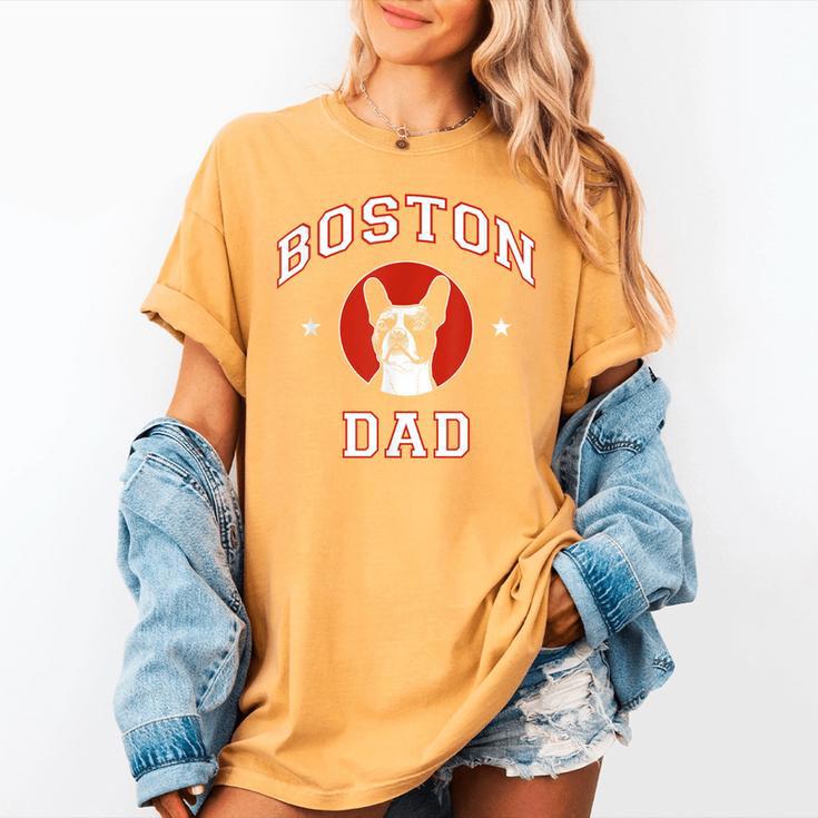 Boston Terrier Dad Dog Father For Men Women Kids Women's Comfort Colors T-Shirt