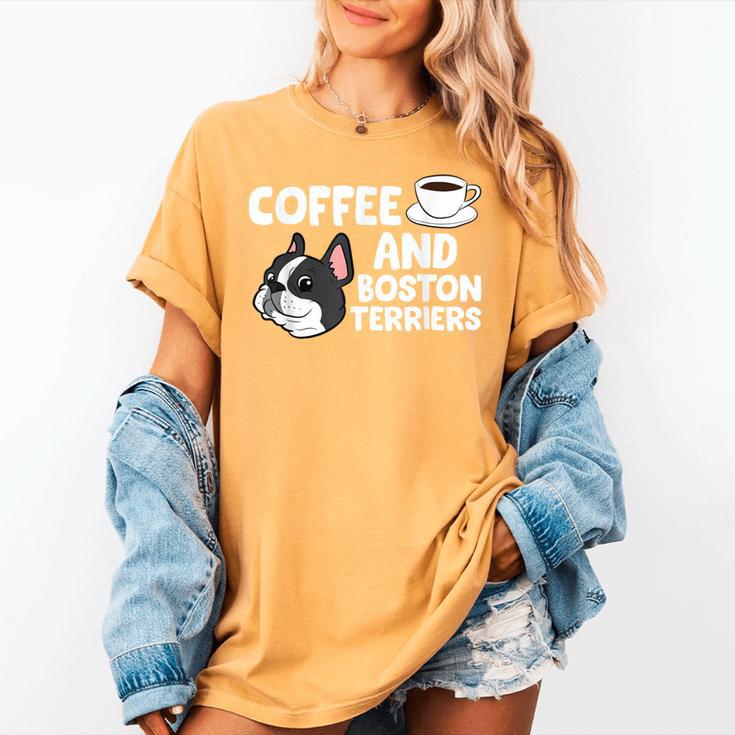 Boston Terrier Lover Coffee And Boston Terriers Women's Comfort Colors T-Shirt