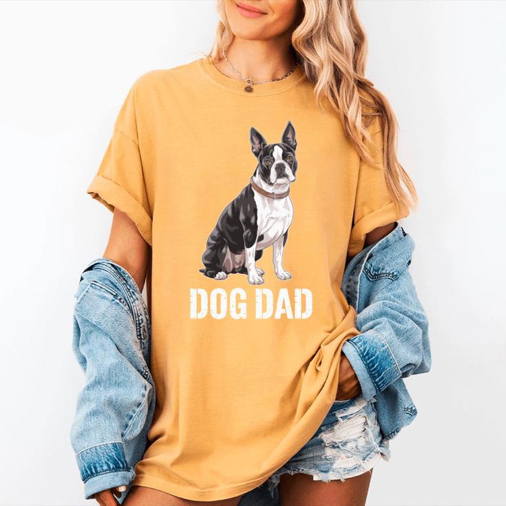 Boston Terrier Dog Dad Boston Terrier Dog Lovers Women's Comfort Colors T-Shirt