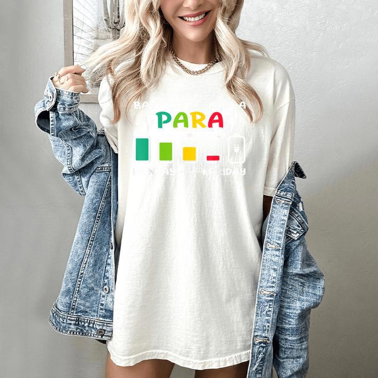 Battery Life Of a Paraprofessional Para Teacher Life Women's Comfort Colors T-Shirt