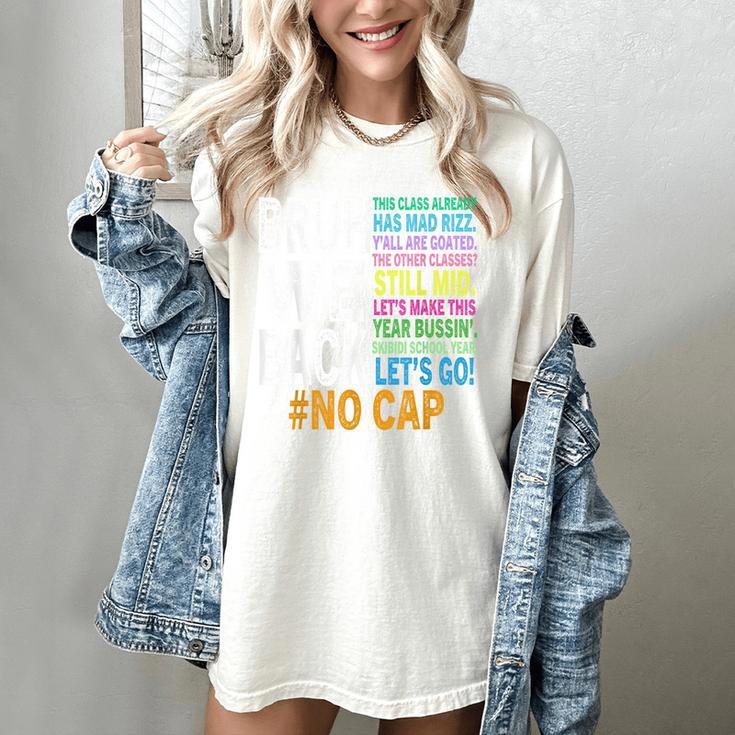Bruh We Back Bruh No Cap We'Re Back Teacher Student Women's Comfort Colors T-Shirt
