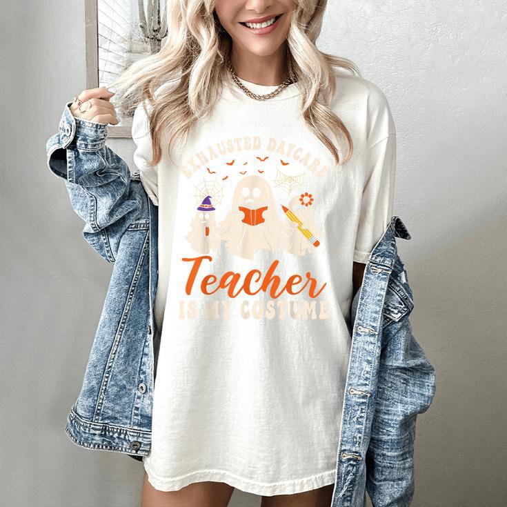 Exhausted Daycare Teacher Is My Costume Halloween Ghost Fun For Men Women Women's Comfort Colors T-Shirt