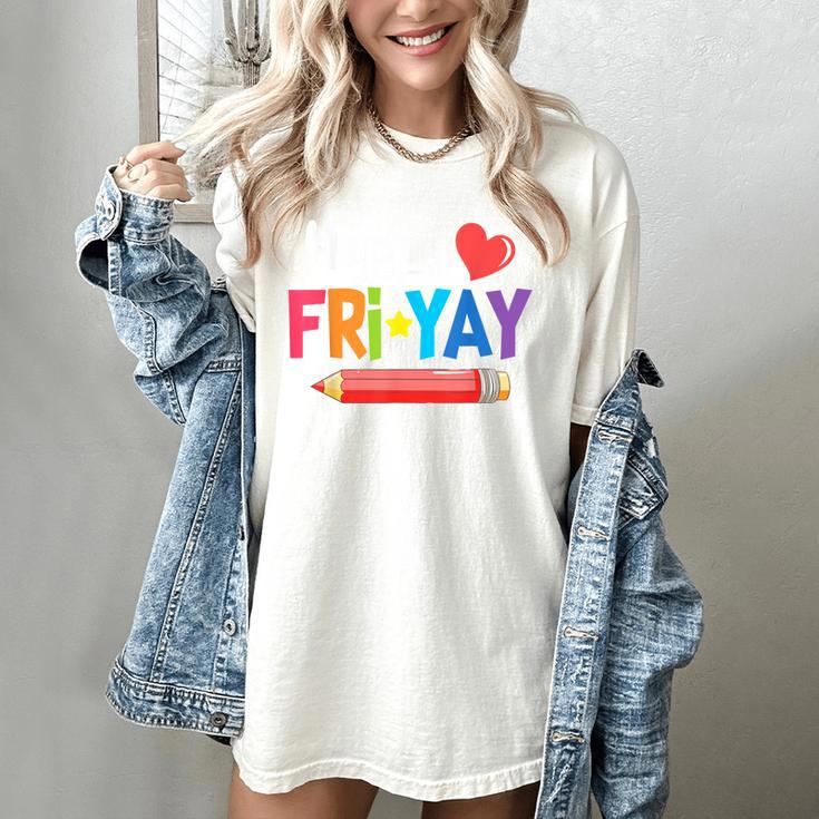 Happy Fri-Yay Friday Lovers Fun Teacher Life Weekend Women's Comfort Colors T-Shirt
