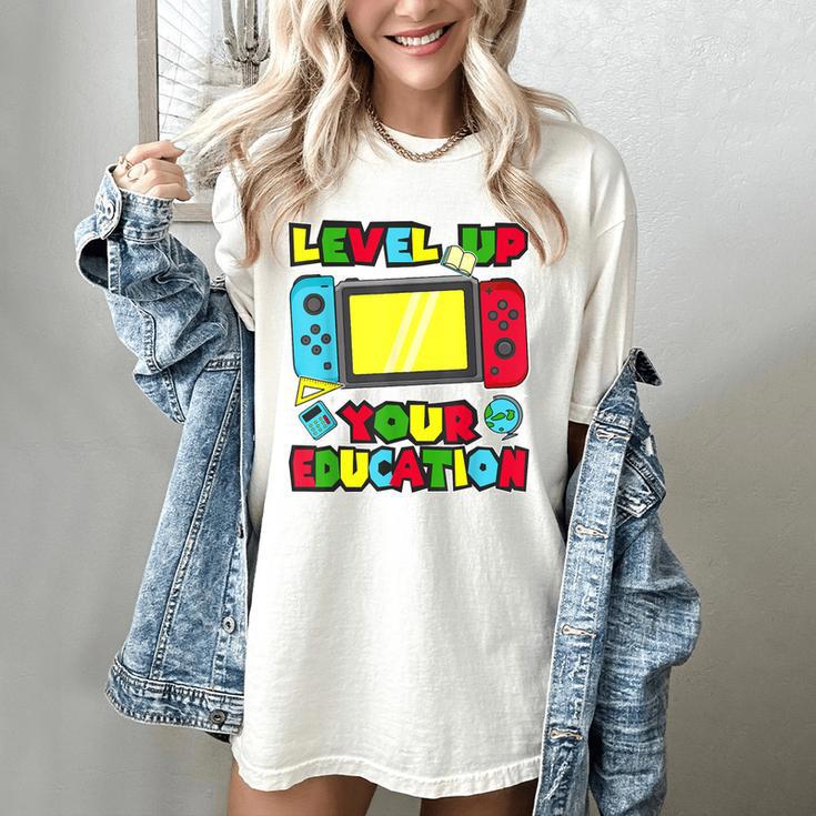 Level Up Your Education Gaming Inspired Teacher Gamers Women's Comfort Colors T-Shirt