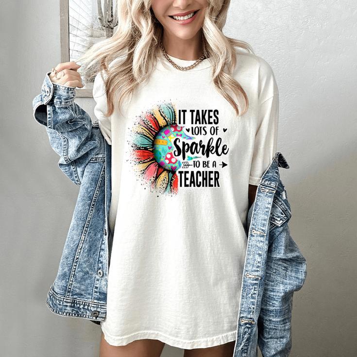 It Take Lots Of Sparkle To Be A Teacher With Sunflower Women's Comfort Colors T-Shirt