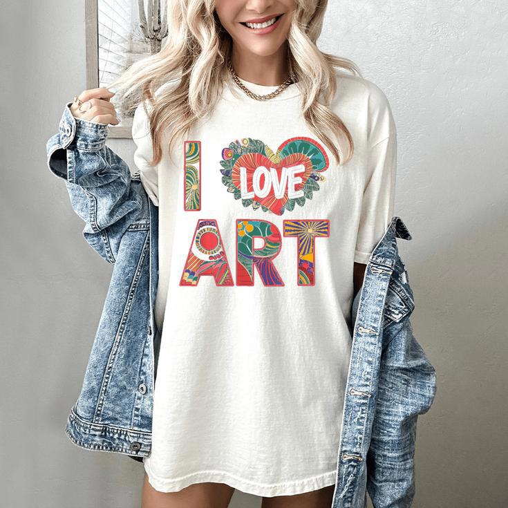 I Love Art Artist Painter Colorful Painting Art Teacher Women's Comfort Colors T-Shirt