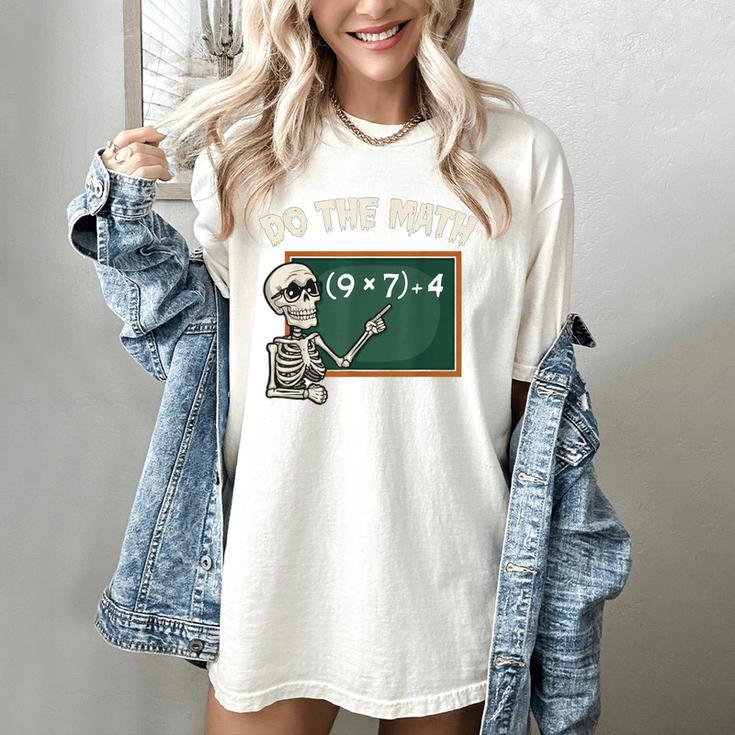 Do The Math 67 Meme Joke Halloween Skeleton Math Teacher Women's Comfort Colors T-Shirt
