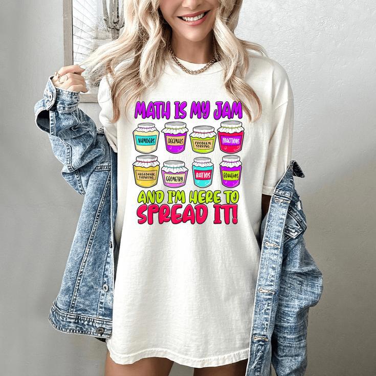 Math Teacher My Jam Here To Spread Mathematics Humor Women's Comfort Colors T-Shirt