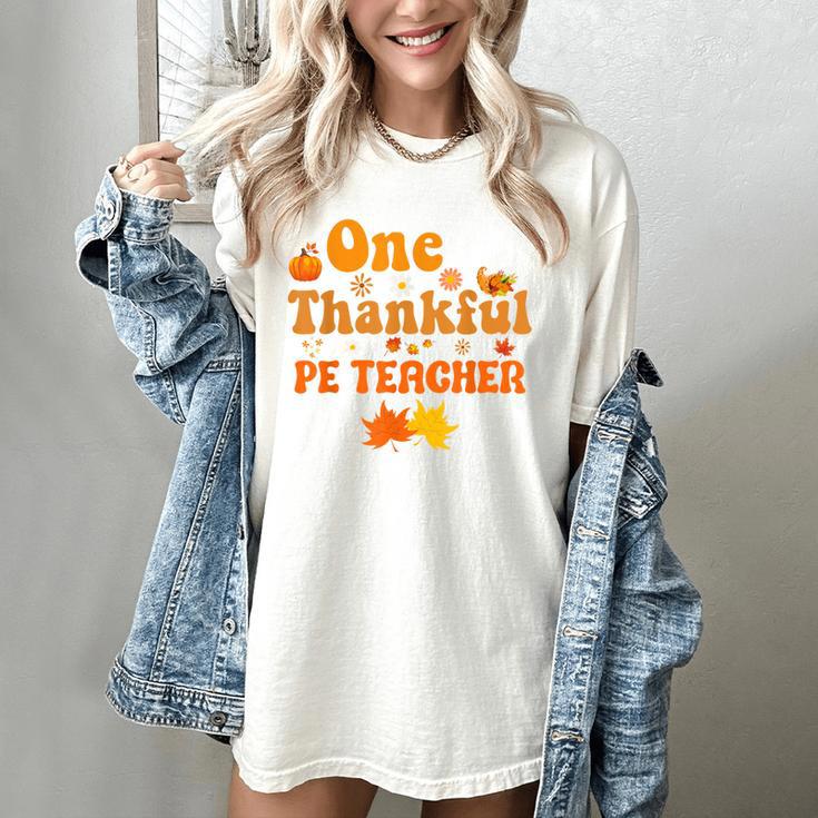 One Thankful PE Teacher Thanksgiving Fall Autumn Groovy Women's Comfort Colors T-Shirt